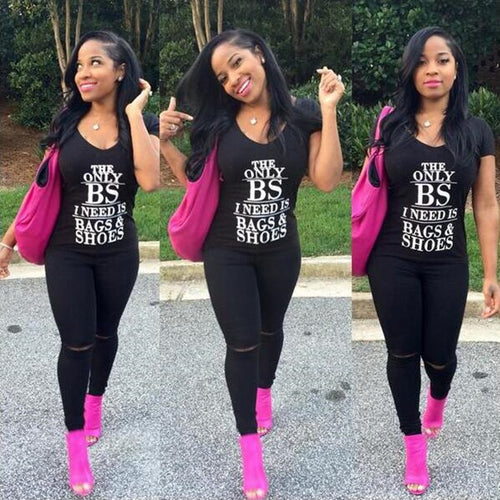THE ONLY BS I NEED IS BAGS&SHOES 